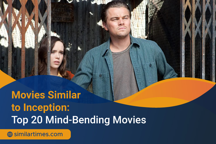 Movies Similar to Inception: Top 20 Mind-Bending Movies Inception
