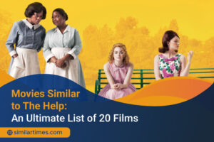Movies Similar to The Help