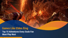 Games Like Elden Ring: Top 15 Adventures Every Souls Fan Must Play Next